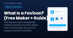 What Is a Favicon? (Free Maker + Guide)